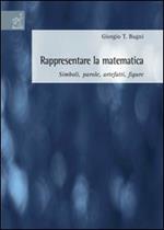 Rappresentare la matematica: simboli, parole, artefatti, figure