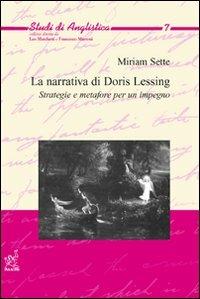 La narrativa di Doris Lessing. Strategie e metafore per un impegno - Miriam Sette - copertina