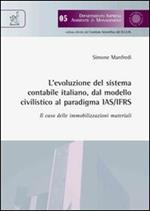 L' evoluzione del sistema contabile italiano dal modello civilistico al paradigma IAS/IFRS