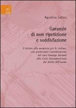 Garanzie di non ripetizione e soddisfazione. Il diritto alla memoria per le vittime, con particolare considerazione del caso Ituango...