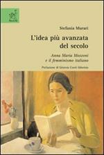 L' idea più avanzata del secolo. Anna Maria Mozzoni e il femminismo italiano