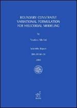 Boundary constraint variational formulation for helicoidal modeling