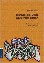 Your essential. Guide to streetwise english. Ediz. italiana