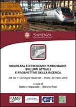 Sicurezza ed esercizio ferroviario. Sviluppi attuali e prospettive della ricerca