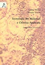 Tecnologia dei materiali e chimica applicata. Complementi ed esercizi