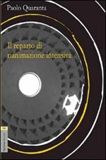 Il reparto di rianimazione intensiva. Viaggio al centro della terra