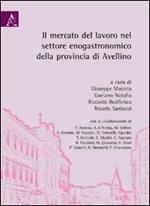 Il mercato del lavoro nel settore eno-gastronomico della provincia di Avellino