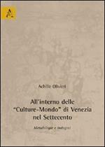 All'interno delle «Culture-Mondo» di Venezia nel Settencento. Metodologie e indagini