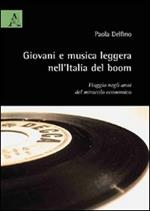 Giovani e musica leggera nell'Italia del boom. Viaggio negli anni del miracolo economico