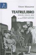 Teatri-libro. Ronconi, Vasilicò, Bene. Esperienze di percezione tra corpi in pagina e corpi in scena