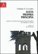 Iuxta propria principia. Libertà e giustizia nell'assolutismo moderno. Tra realismo e utopia