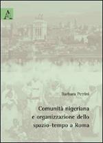 Comunità nigeriana e organizzazione dello spazio-tempo a Roma