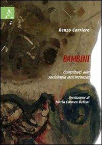 Bambini. Contributi alla sociologia dell'infanzia - Renzo Carriero - copertina