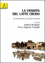 La vendita del latte crudo. Le potenzialità del mercato in Emilia