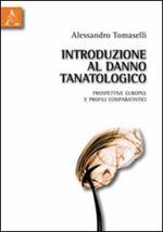 Introduzione al danno tanatologico. Prospettive europee e profili comparatistici