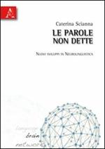 Le parole non dette. Nuovi sviluppi in neurolinguistica