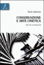 Conservazione e arte cinetica. Temi per la riflessione