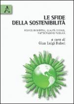 Le sfide della sostenibilità. Risorse ambientali, qualità sociale, partecipazione pubblica