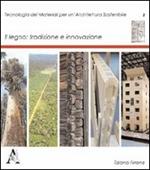 Il legno. Tradizione e innovazione