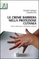 Le creme barriera nella protezione cutanea. Aspetti formulativi, applicazioni, efficacia