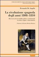 La rivoluzione spagnola degli anni 1808-1810. Alla ricerca di un modello politico-costituzionale tra antico regime e rinnovamento