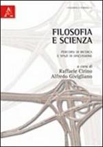 Filosofia e scienza. Percorsi di ricerca e spazi di discussione