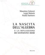 La nascita dell'algebra e la riflessione dei matematici arabi