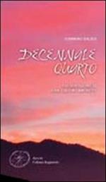 Decennale quarto. Poesie (2001-2010)