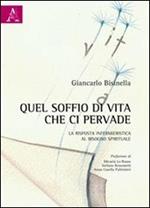 Quel soffio di vita che ci pervade. La risposta infermieristica al bisogno spirituale