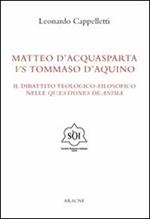 Matteo d'Acquasparta vs Tommaso d'Aquino. Il dibattito teologico-filosofico nelle «questiones de anima»