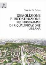 Demolizione e ricostruzione nei programmi di riqualificazione urbana