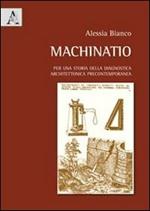 Machinatio. Per una storia della diagnostica architettonica precontemporanea