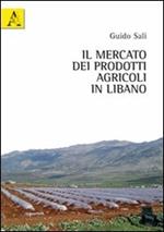 Il mercato dei prodotti agricoli in Libano