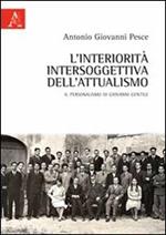 L' interiorità intersoggettiva dell'attualismo. Il personalismo di Giovanni Gentile