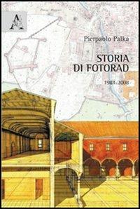 Storia di Fotorad. 1984-2008 - Pierpaolo Palka - copertina