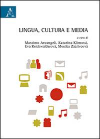 Lingua, cultura e media. Atti del Convegno internazionale studia romanistica Beliana (Banska Bystrica, 20-21 ottobre 2011) - copertina