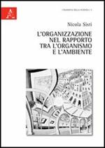 L' organizzazione nel rapporto tra l'organismo e l'ambiente