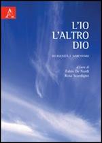 L' Io, l'altro, Dio. Religiosità e narcisismo