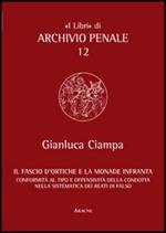 Il fascio d'ortiche e la monade infranta. Conformità al tipo e offensività della condotta nella sistematica dei reati di falso