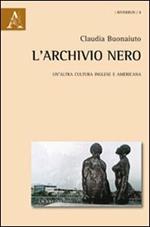 L' archivio nero. Un'altra cultura inglese e americana