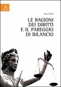 Le ragioni dei diritti e il pareggio di bilancio - Ines Ciolli - copertina