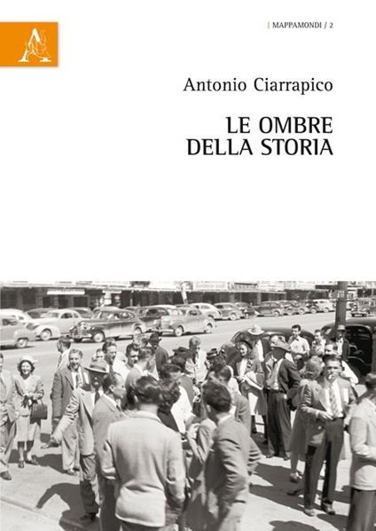 Le ombre della storia - Antonio Ciarrapico - copertina