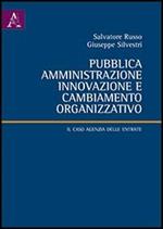 Pubblica amministrazione, innovazione e cambiamento organizzativo. Il caso Agenzia delle entrate