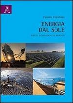 Energia dal sole. Aspetti tecnologici e di mercato