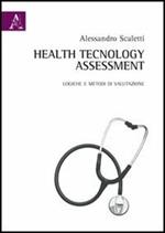 Health technology assessment. Logiche e metodi di valutazione