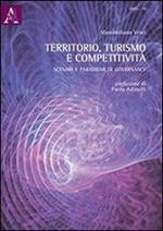 Territorio, turismo e competitività. Scenari e paradigmi di governance