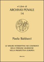 Le misure interdittive nei confronti delle persone giuridiche nella prospettiva europea