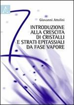 Introduzione alla crescita dei cristalli e strati epitassiali da fase vapore