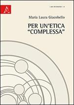 Per un'etica «complessa»