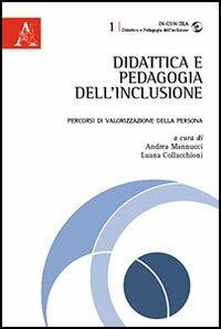 Didattica e pedagogia dell'inclusione. Percorsi di valorizzazione della persona - copertina